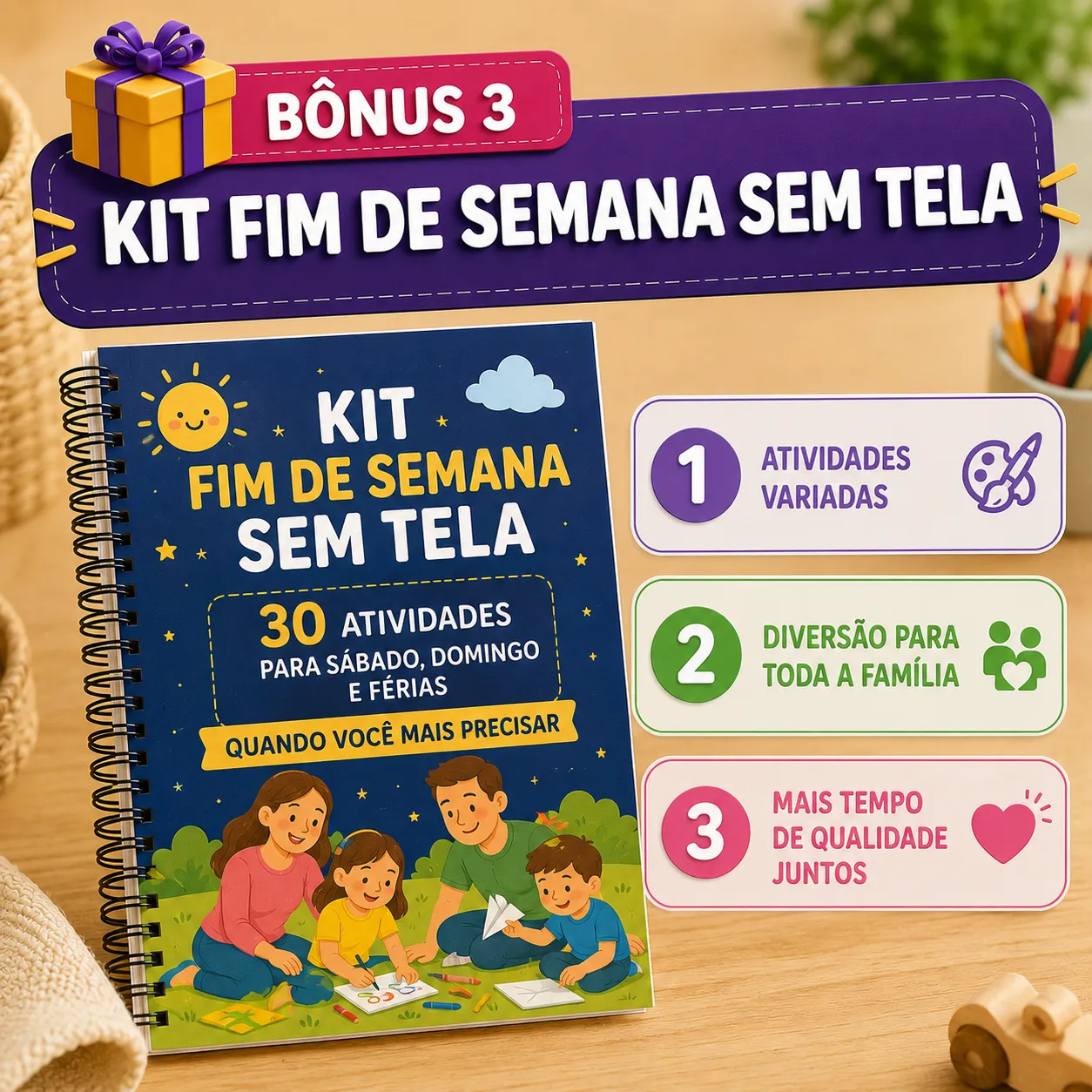 Kit Fim de Semana Sem Tela
